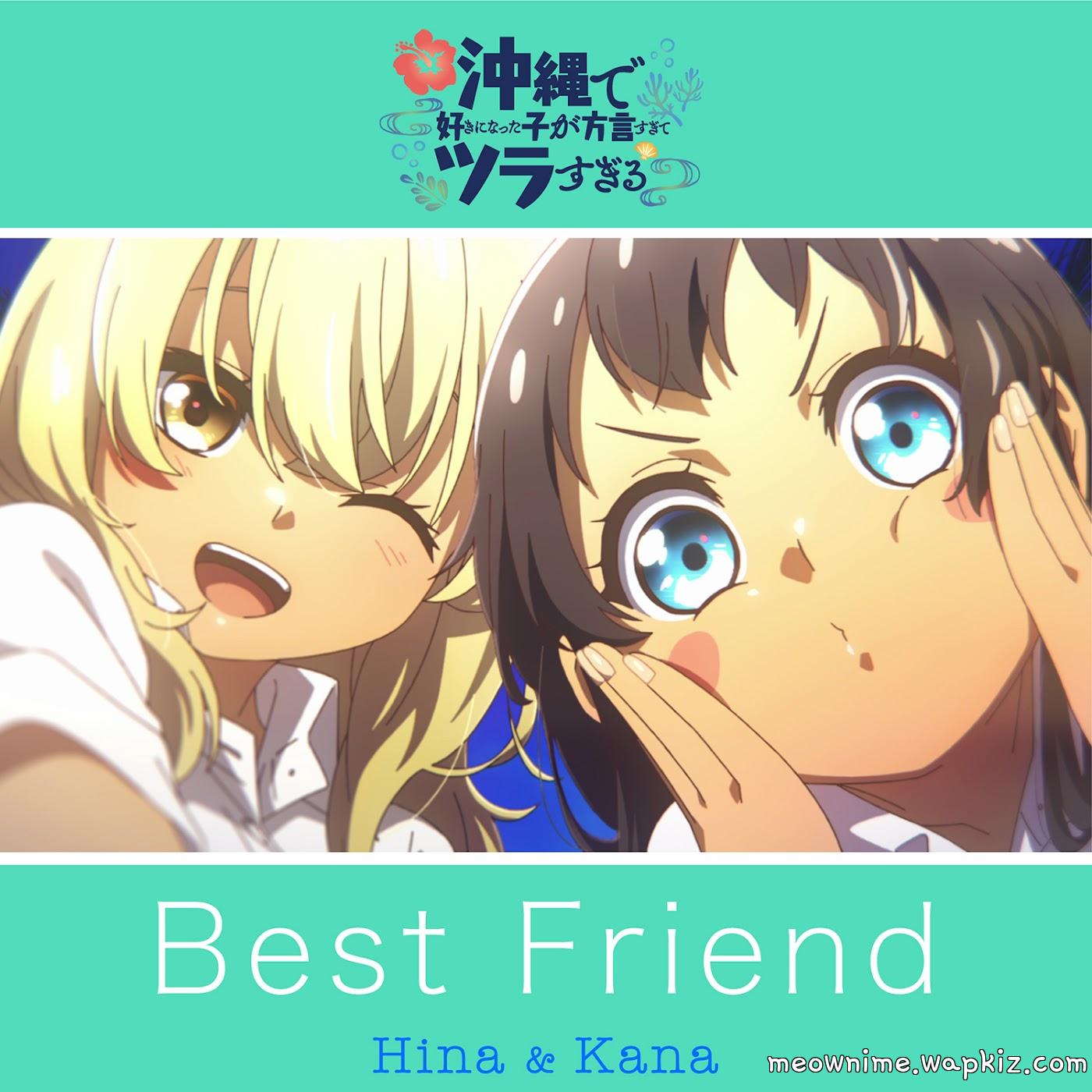 Cover lagu Hina (CV: Akari Kitou) & Kana (CV: Fairouz Ai) - Best Friend di Matikiri