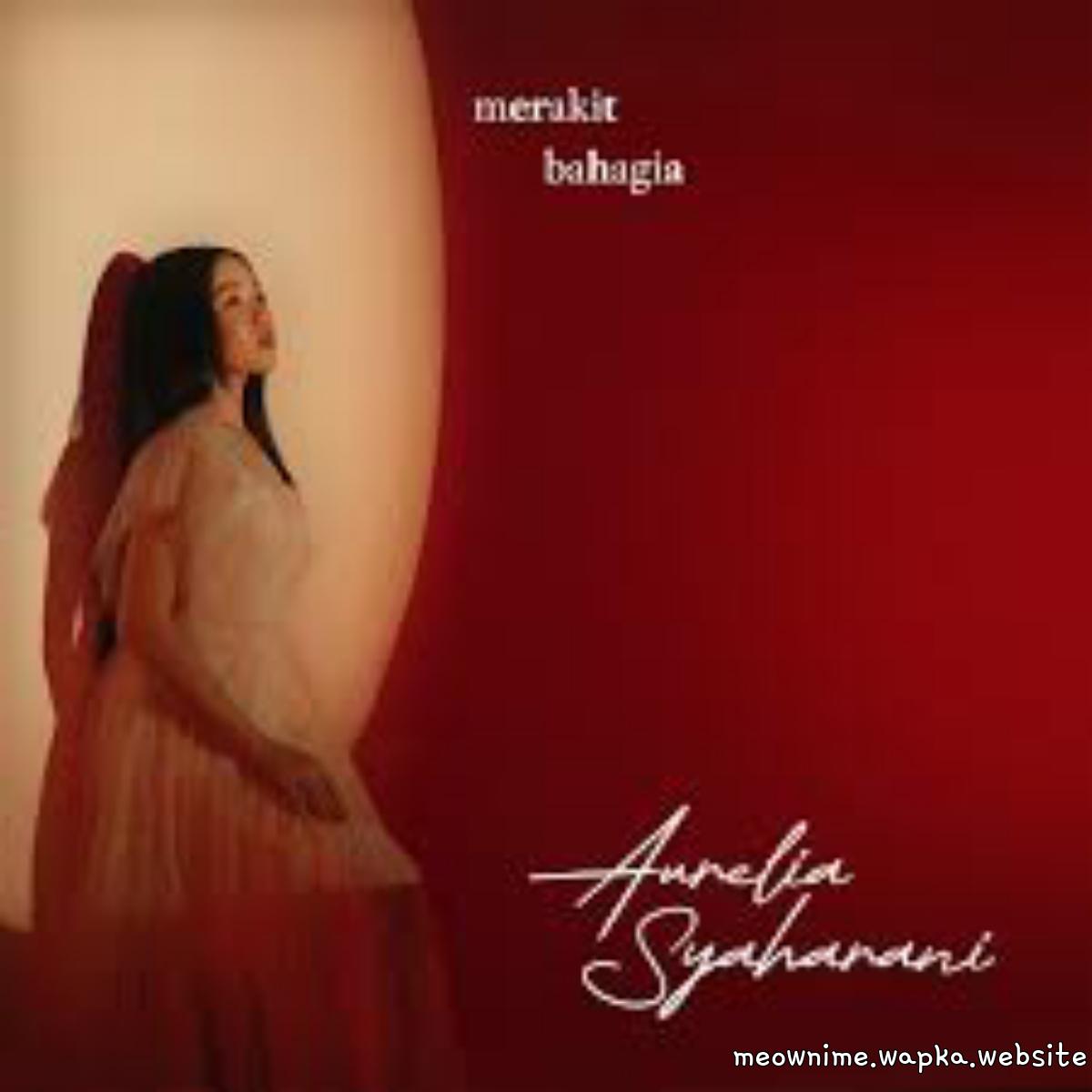 Cover lagu Aurelia Syaharani - Merakit Bahagia di Matikiri