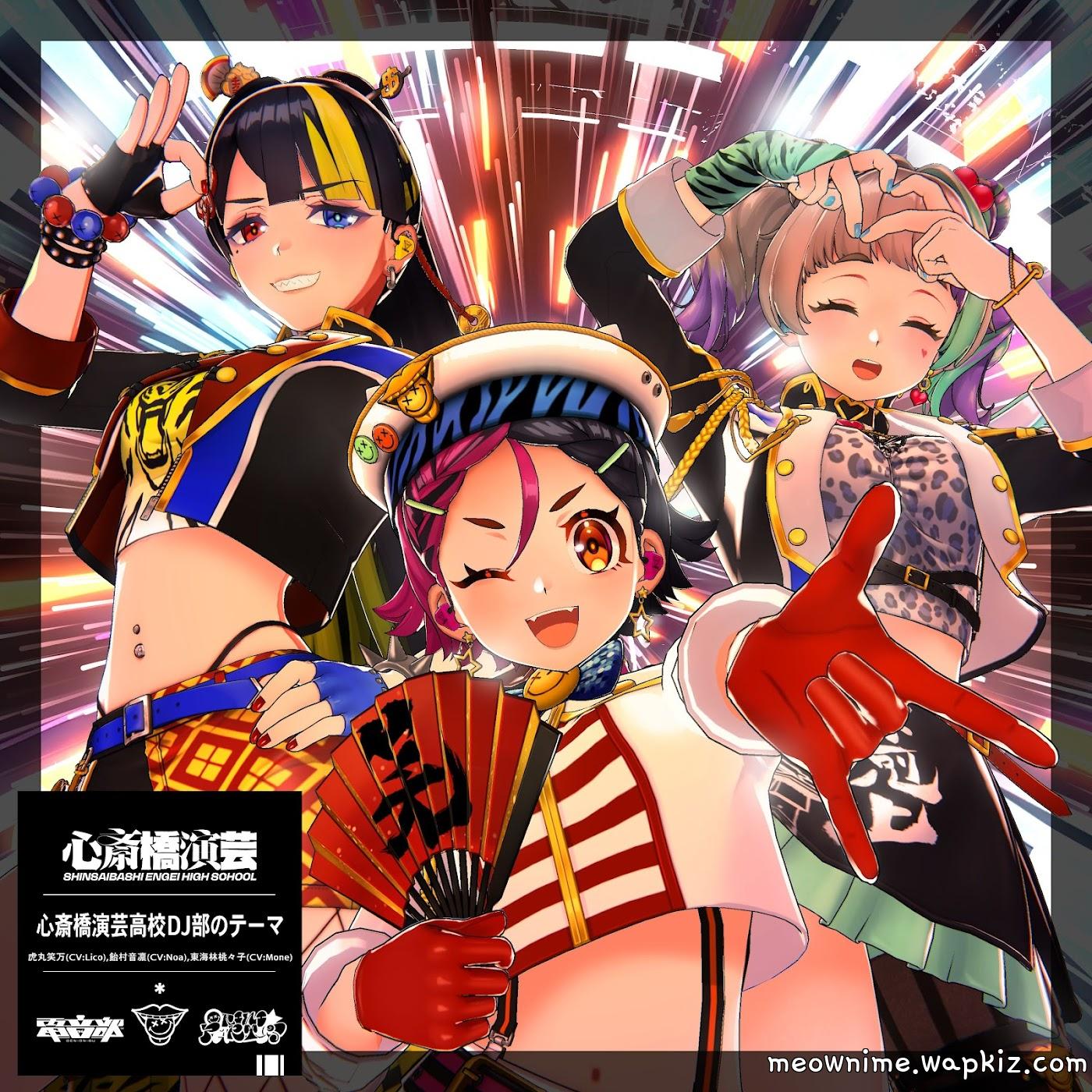 Cover lagu Amemura Neri (CV: Noa), Shouji Momoko (CV: Mone), Toramaru Ema (CV: Lico) - Shinsaibashi Engei High School DJ Club no Theme di Matikiri