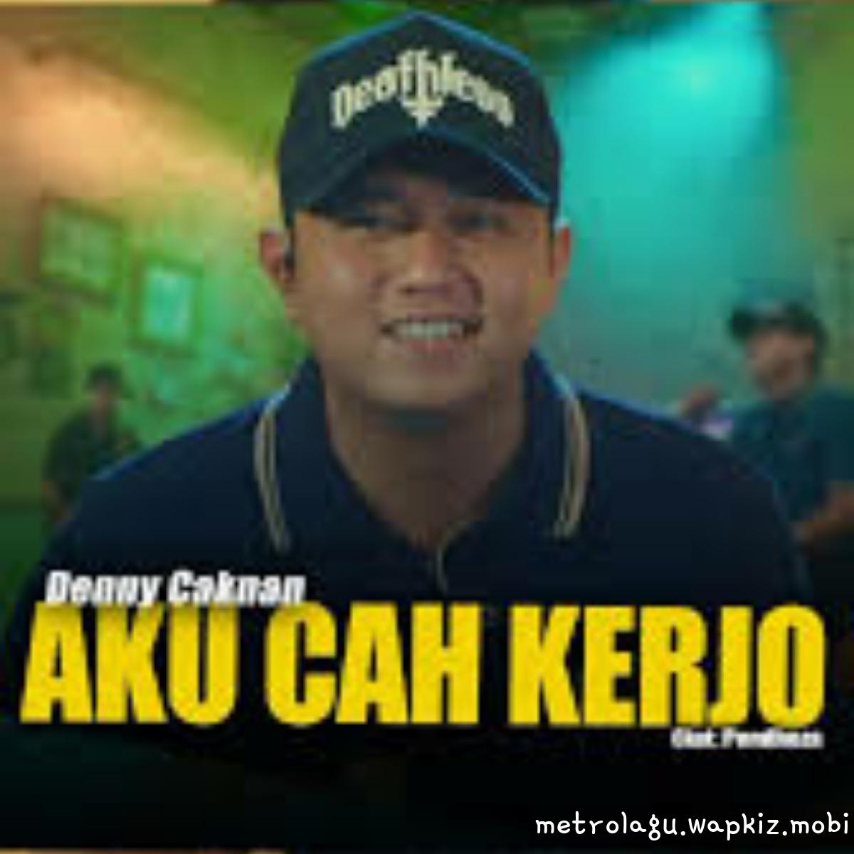 Cover album Aku Cah Kerjo - DC Musik dari Denny Caknan di Matikiri