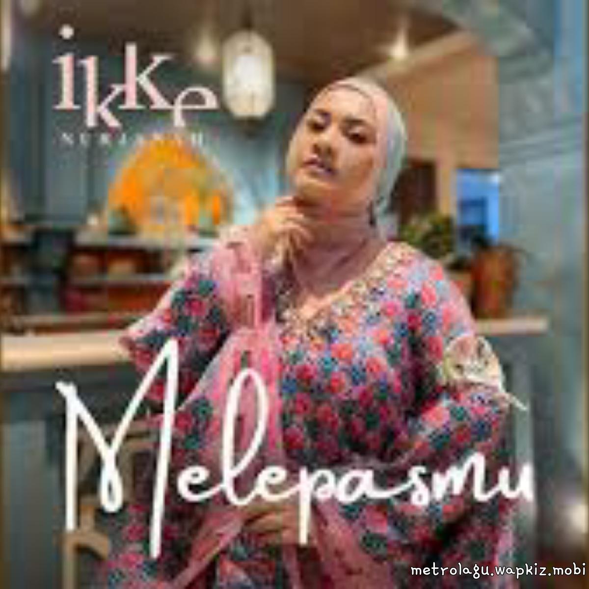 Cover album Melepasmu dari Ikke Nurjanah di Matikiri