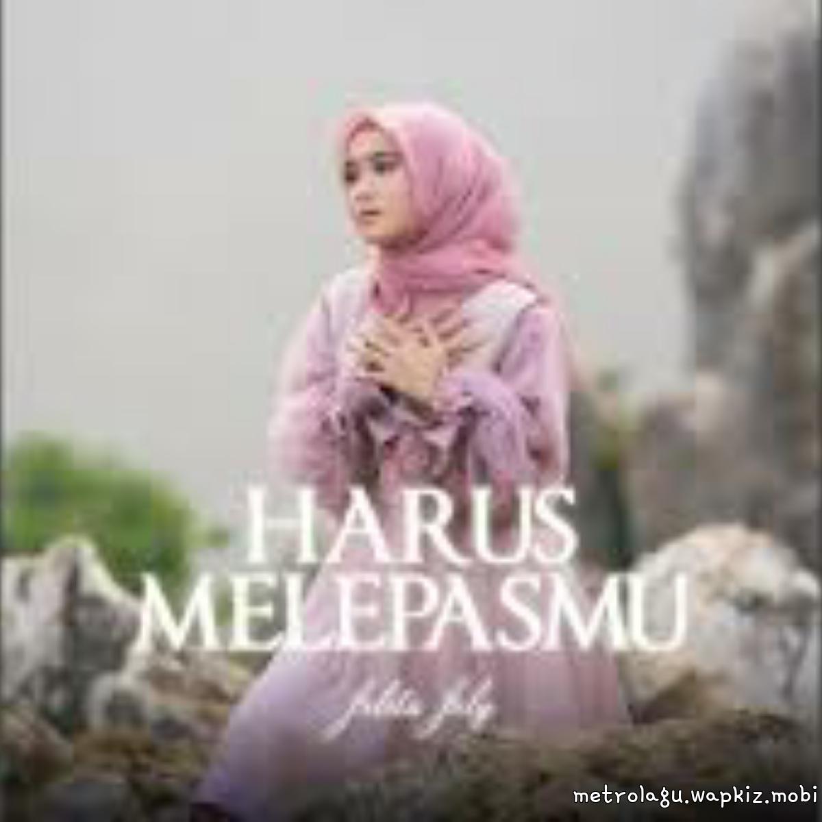 Cover album Harus Melepasmu dari Jelita Jely di Matikiri