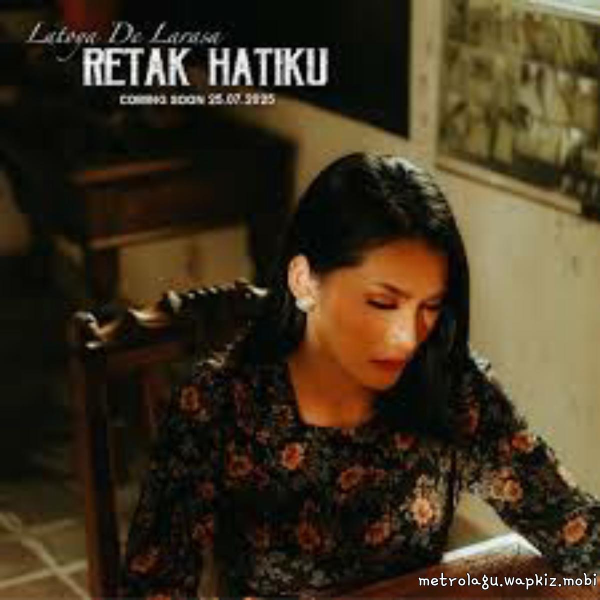 Cover album Retak Hatiku dari Latoya De Larasa di Matikiri