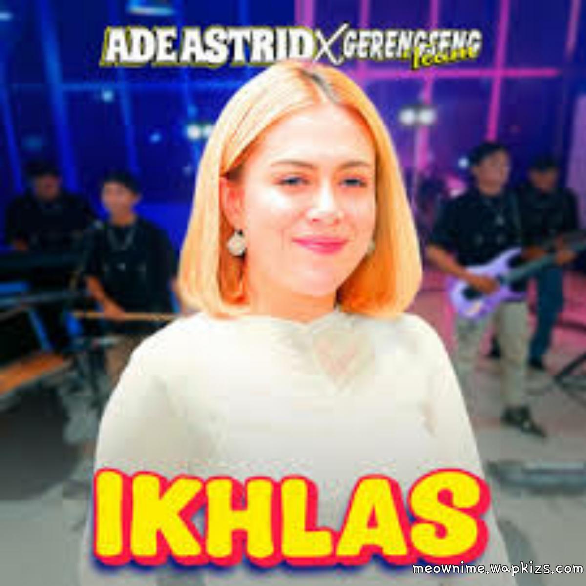 Cover album Ikhlas dari Ade Astrid X Gerengseng Team di Matikiri
