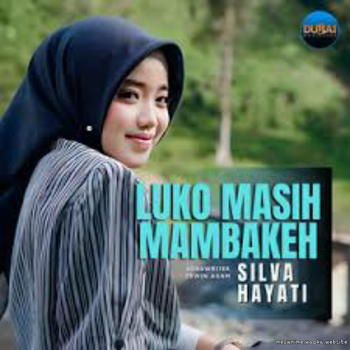 Cover album Luko Masih Mambakeh dari Silva Hayati di Matikiri