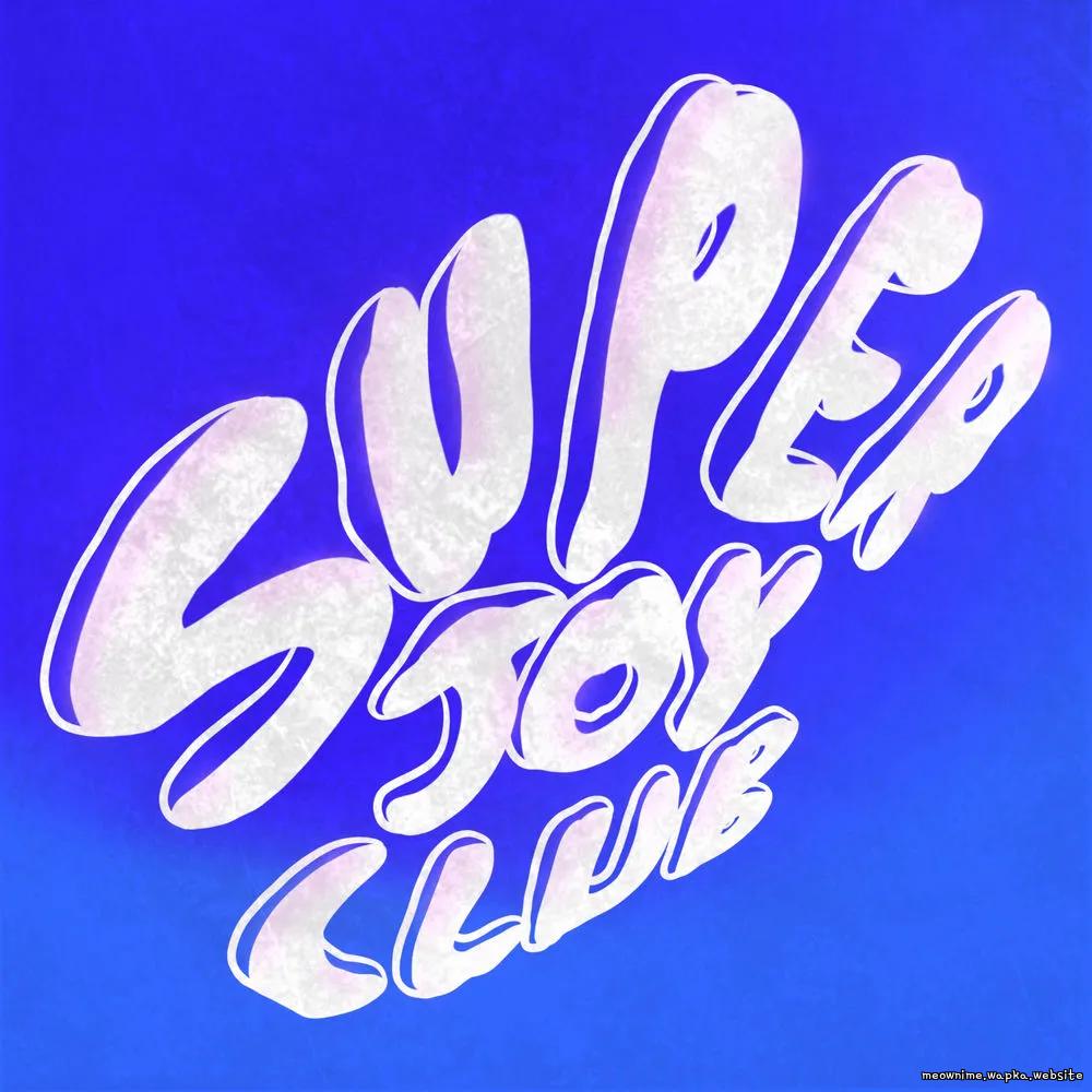 Super Joy Club - Super Joy Club (Part 1.).mp3
