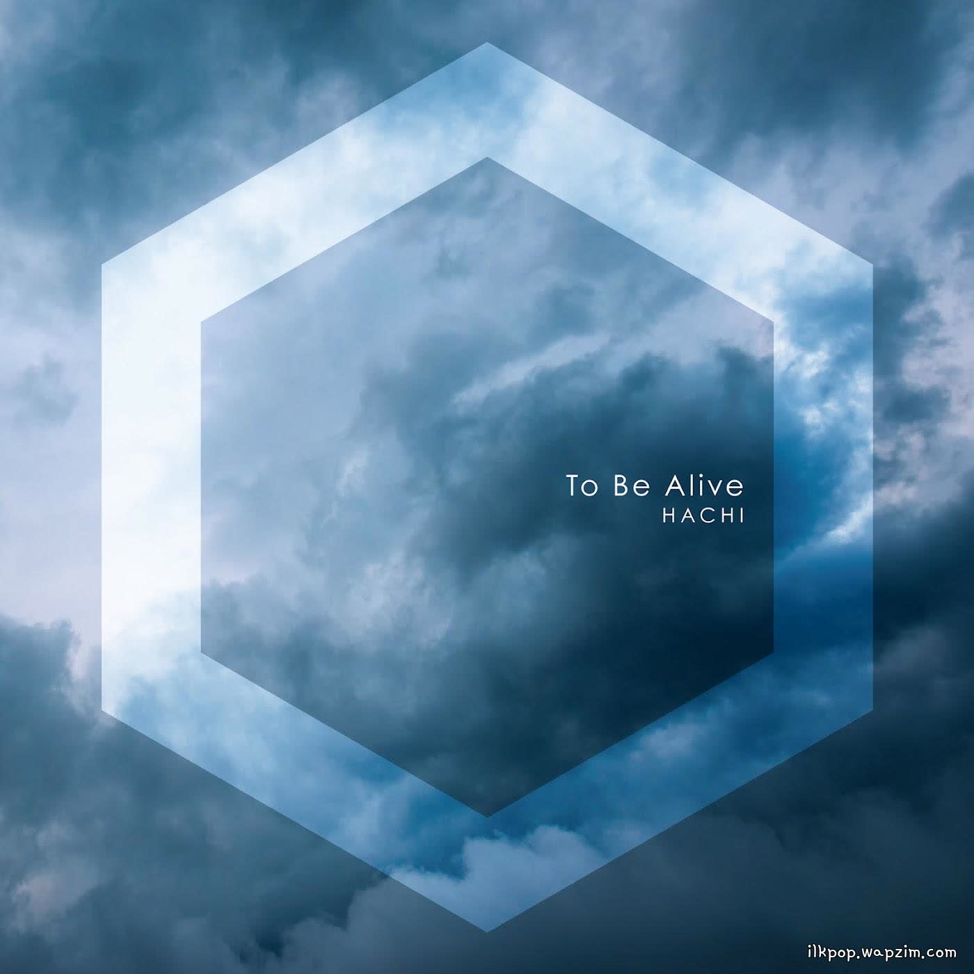 Cover album To Be Alive dari HACHI di Matikiri