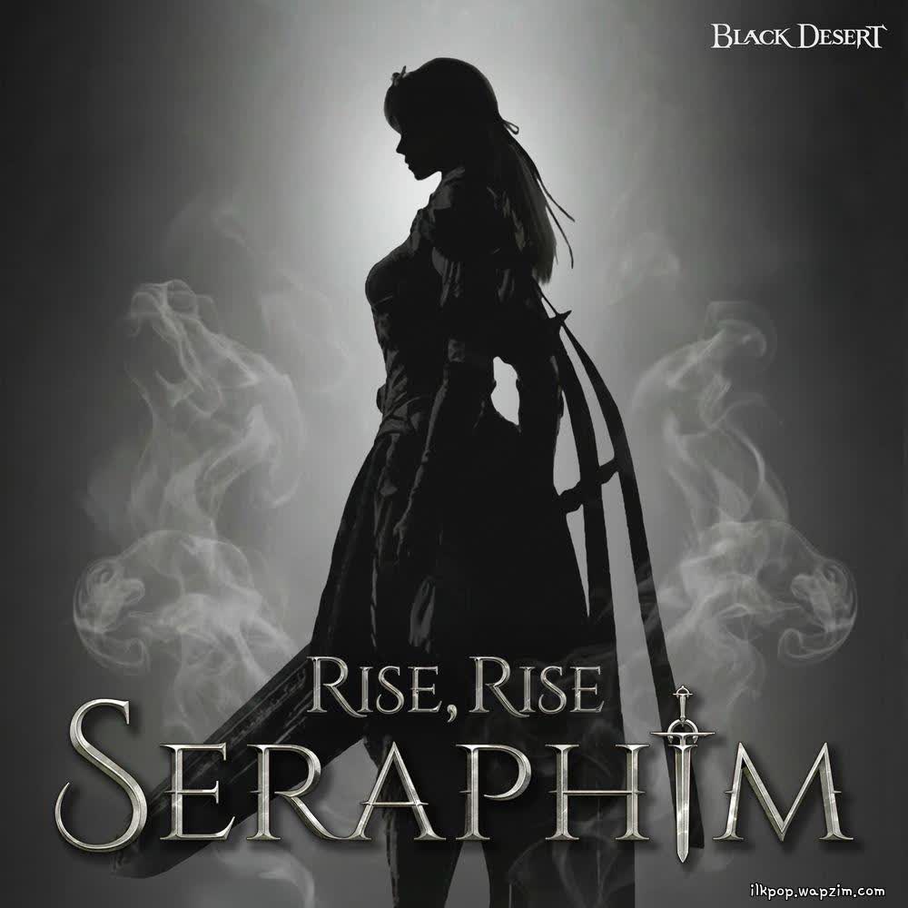 Cover album SERAPHIM : RISE, RISE (Black Desert Original Soundtrack) dari Sunwoojunga di Matikiri