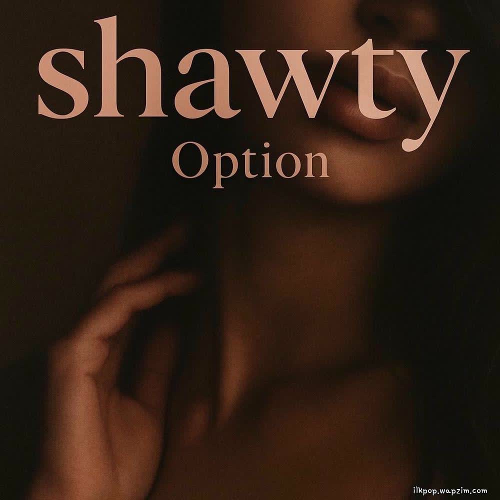 Cover Option - shawty Cover album shawty dari Option di Matikiri
