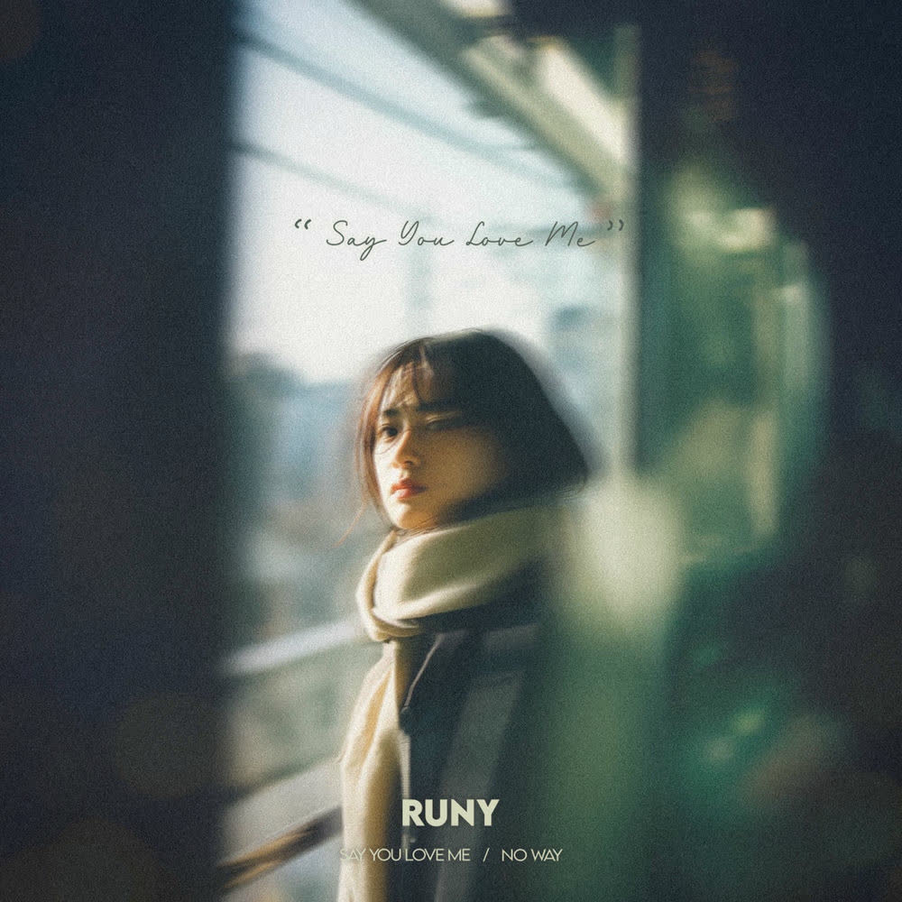 Cover album Say You Love Me dari RUNY di Matikiri