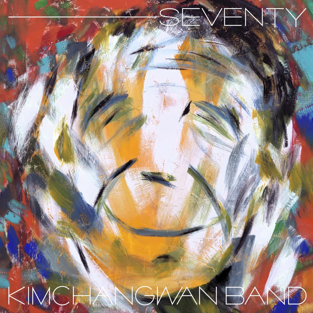 Cover album Seventy dari Kim Chang Wan Band di Matikiri