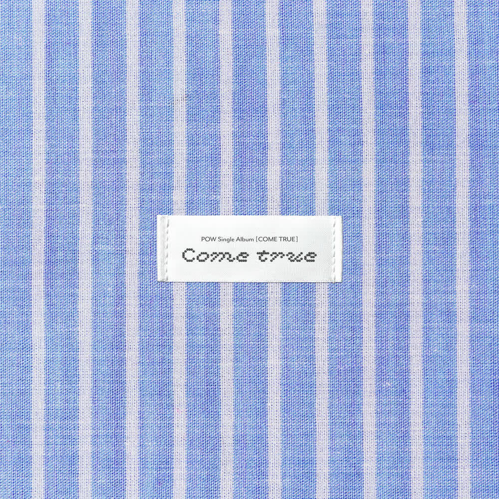 Cover album COME TRUE dari POW di Matikiri