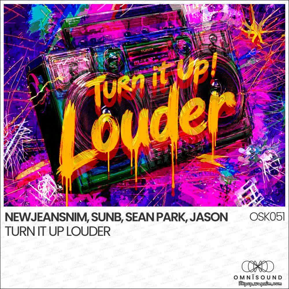 Cover album Turn It Up Louder dari NewJeansNim & SunB & Sean Park & JASON di Matikiri