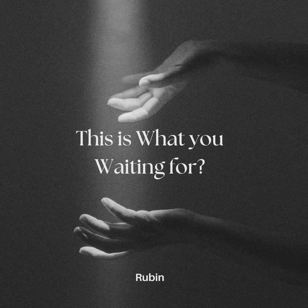 Cover album This is what you waiting for? dari Rubin di Matikiri