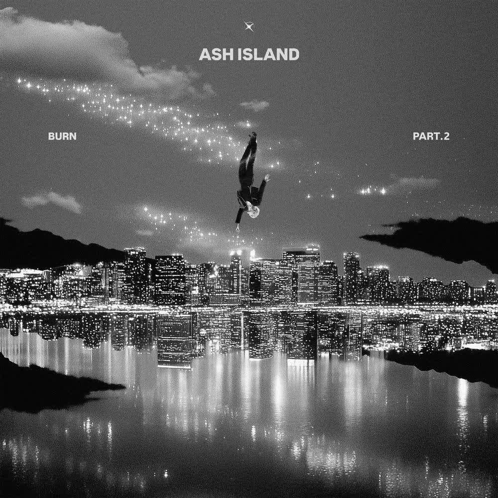 Cover album BURN PART.2 dari ASH ISLAND di Matikiri