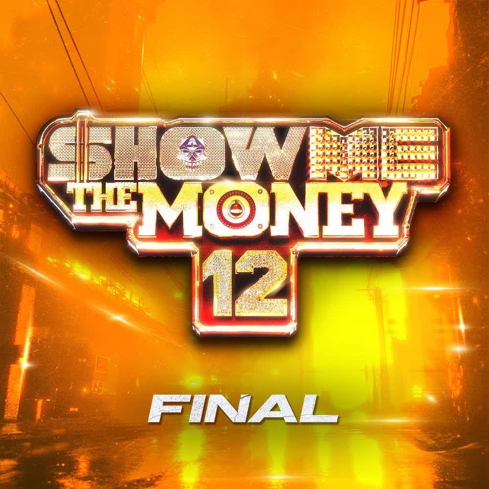 Cover album Show Me The Money 12 Final dari MASON HOME & CODE KUNST di Matikiri