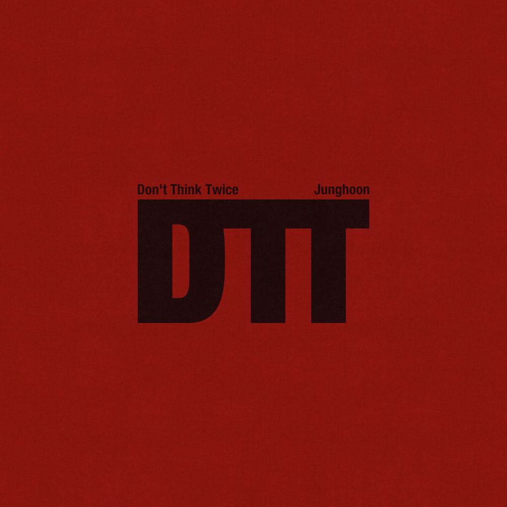 Cover Junghoon - DTT (Don’t Think Twice) Cover album DTT dari Junghoon di Matikiri