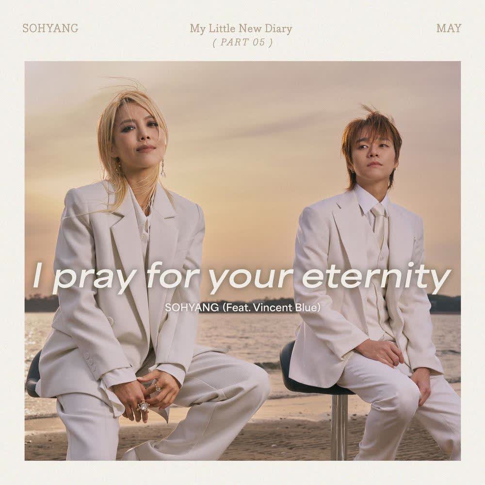 Cover Sohyang - I Pray For Your Eternity (Feat. Vincent Blue) Cover album My Little New Diary. Part 5 dari Sohyang di Matikiri
